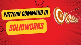 SolidWorks Expert with 10 Years Experience Shares Top Tips for Mastering Pattern Command