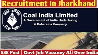 Coal India Vacancy All Over India | Jobs In Jharkhand | Govt Job Vacancy