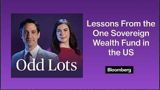 Lessons From the One Sovereign Wealth Fund in the United States | Odd Lots