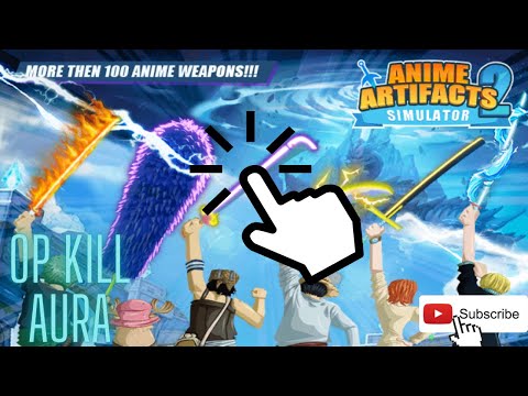 Anime Artifacts Simulator 2 SCRIPT OP [KIIL AURA]