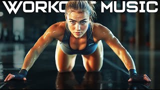 MUSIC WORKOUT 2025 💪 Gym Focus Music 🔥 Full Intensity Mode