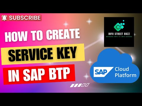 How to Create a Service Key in SAP BTP | Step-by-Step Tutorial | InfoStreetBuzz