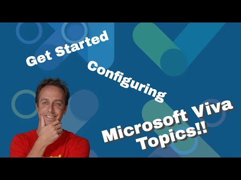 Get Started Configuring Microsoft Viva Topics in Microsoft 365!!