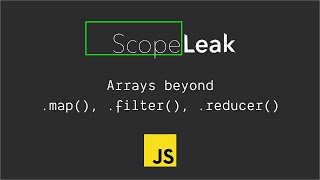 Arrays beyond map, filter, reduce - Intro