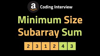 Minimum Size Subarray Sum - LeetCode 209 - Coding Interview Questions