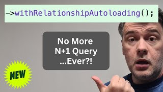 NEW in Laravel 12.8: Automatic Eager Loading to Avoid N+1 Query