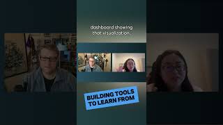 Build the tools to learn from...