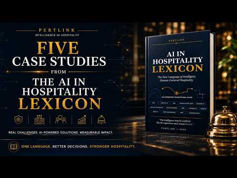 5 Case Studies from Pertlink's 2026 AI and Hospitality Lexicon