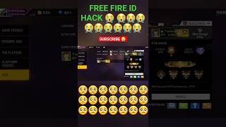 FREE FIRE ID HACK 😭 😭😭😭😭😭😭😭😭😭
