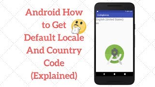 Android How to Get Default Locale And Country Code (Explained)