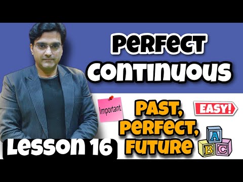 Perfect Continuous Tenses - Present, Past, and Future | 2023 |  Easy way  | Saurav dhunna
