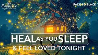 Sleep Meditation for Healing | Drift Into Deep Rest and Fill Your Heart with Love