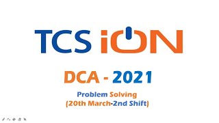TCS DCA-2021-20March-Shift 2