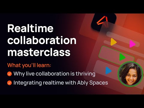 The complete guide to realtime collaboration and Ably Spaces
