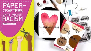 Papercrafters Unite Against Racism | Steel Die Assisted Watercolor