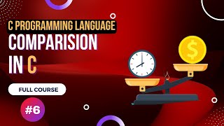 Comparison in C - C Programming Language Full Course