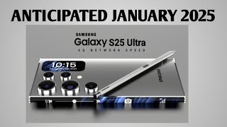 Samsung Galaxy S25 Ultra. Anticipated Launch in January 2025 With Battery Upgrade.