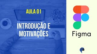 Introdução - Curso de Figma #01