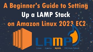 A Beginner's Guide to Setting Up a LAMP Stack on Amazon Linux 2023 EC2