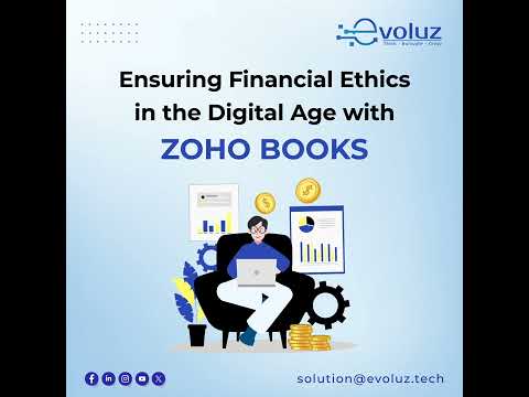 Ensuring Financial Ethics in the Digital Age with Zoho Books