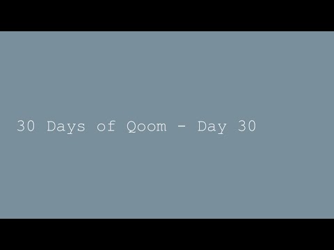 30 Days of Qoom - Day 30