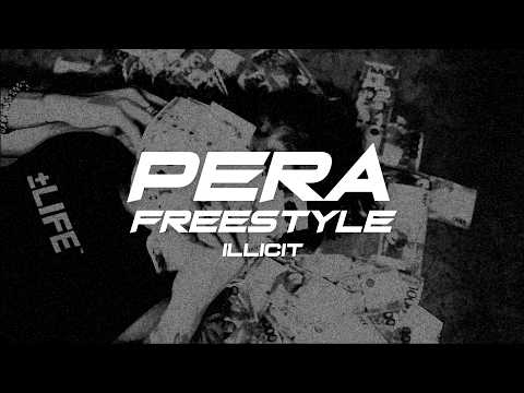 Illicit - Pera Free$tyle (Official Music Video)