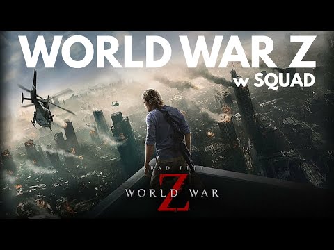 WORLD WAR Z w SQUAD #DAY4