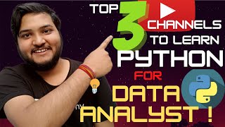Top 3 you tube channels to learn python for free data analyst beginners