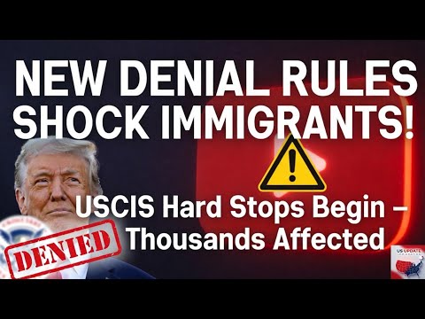 USCIS NEW Denial Rules 2025: Hard Stop Policy Explained | Massive Visa & Green Card Changes