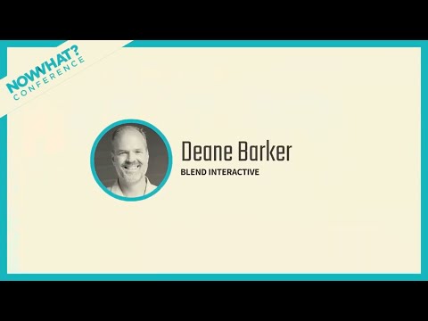 Deane Barker — "Why Content Projects Fail" — Now What? Conference, 4/27/17