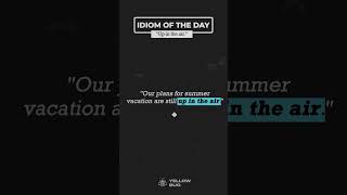 Up in the Air  | Daily idiom #englishlearningplatform #englishspeaking #englishlearning