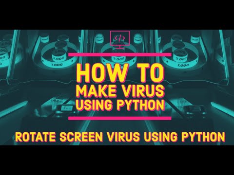 Python Programe to make virus| python programming | Rotate screen virus.