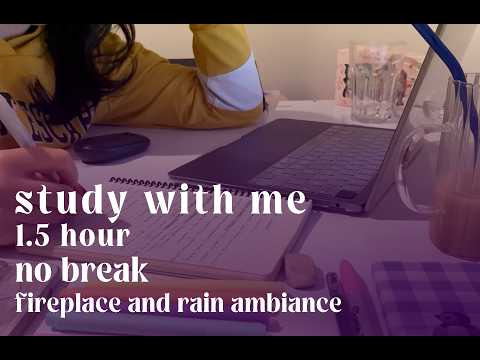 Study With Me | 1.5 Hour Deep Focus | Fireplace and Rain Ambiance | No Break