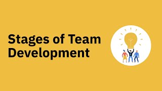 Stages of Team Development