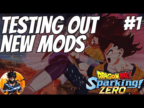 Testing out some NEW Mods! DRAGON BALL: Sparking! ZERO