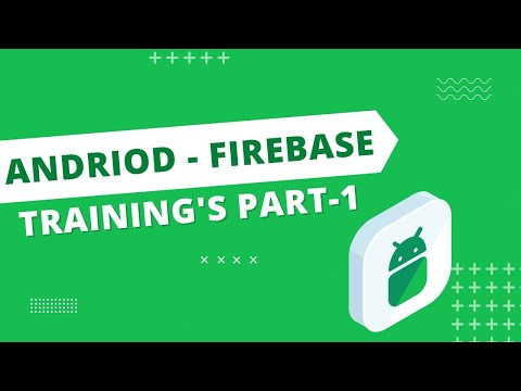 Android-Firebase Training 2022 Part-1