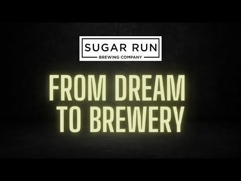 From Dream To Brewery - Sugar Run Brewing Company Duncansville PA
