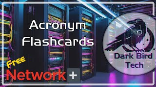 Free CompTIA Network+ Training - Acronym Flashcards - (N10-009)