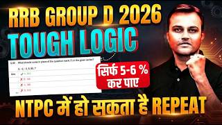 Tough Logic asked in RRB Group D 2026 | Could do only 5-6% | May be repeated in NTPC