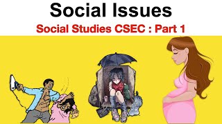SOCIAL ISSUES PART 1 | CSEC SOCIAL STUDIES LESSON # 1  |  SKEITHER EDUCATIONAL  CHANNEL