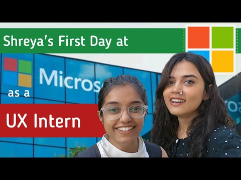 *FIRST DAY* UX Intern @ Microsoft @shreyamahabalshetti