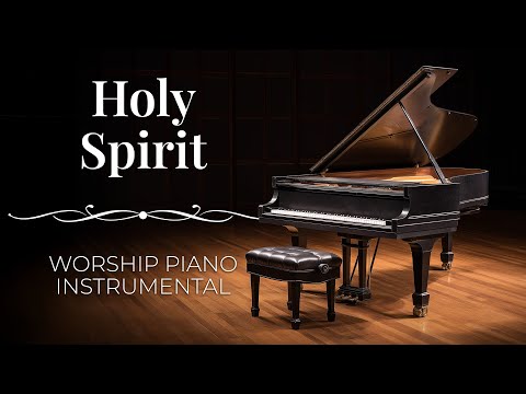 Holy Spirit | Peaceful Worship Piano Instrumental Music (Jesus Culture / Francesca Battistelli)