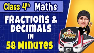 FRACTIONS & DECIMALS in 58 Minutes || Class 4 Maths || Exam Express