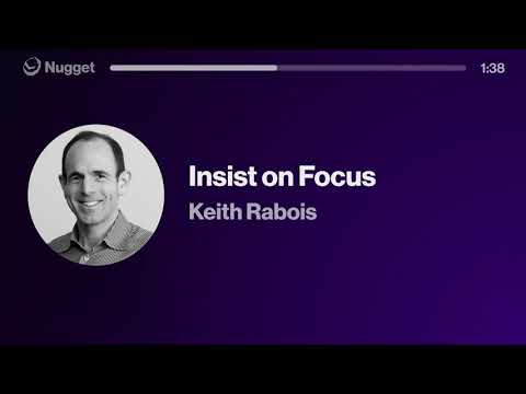 Insist on Focus - Keith Rabois