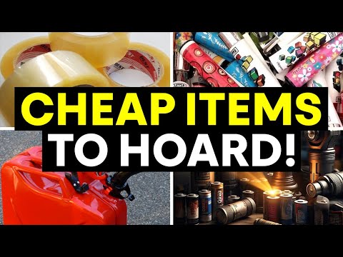 10 Cheap Items to Stockpile, Hoard and Barter With