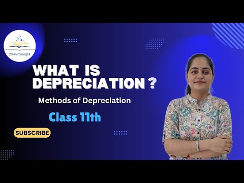 Depreciation | Method of Depreciation | All Basics | Class 11 | Part 1| CBSE