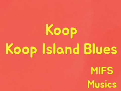 Koop - Koop Island Blues | MIFS