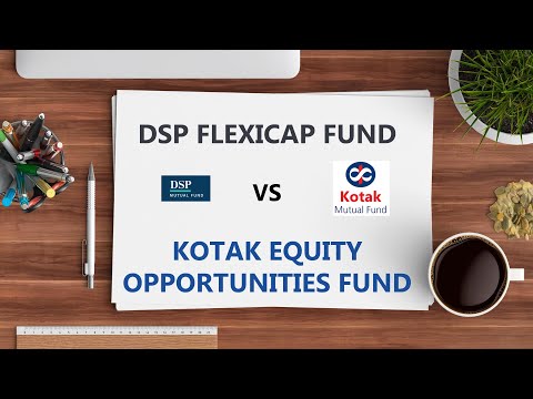 DSP Flexicap Fund vs Kotak Equity Opportunities Fund