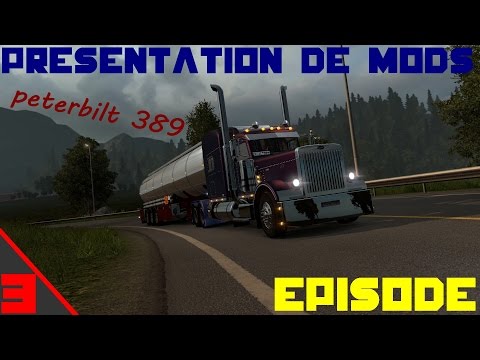 Présentation peterbilt 389 mod ets2 :EP3