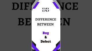 Difference Between Bug and Defect | Bug vs. Defect: What's the Difference?